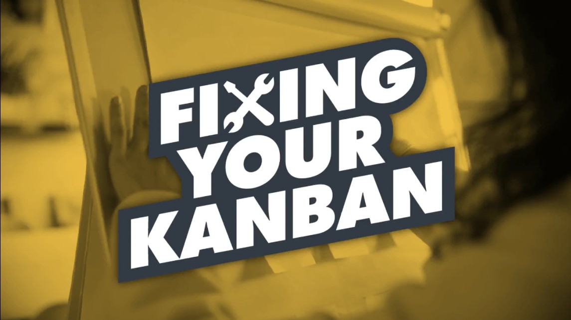 Fixing Your Kanban