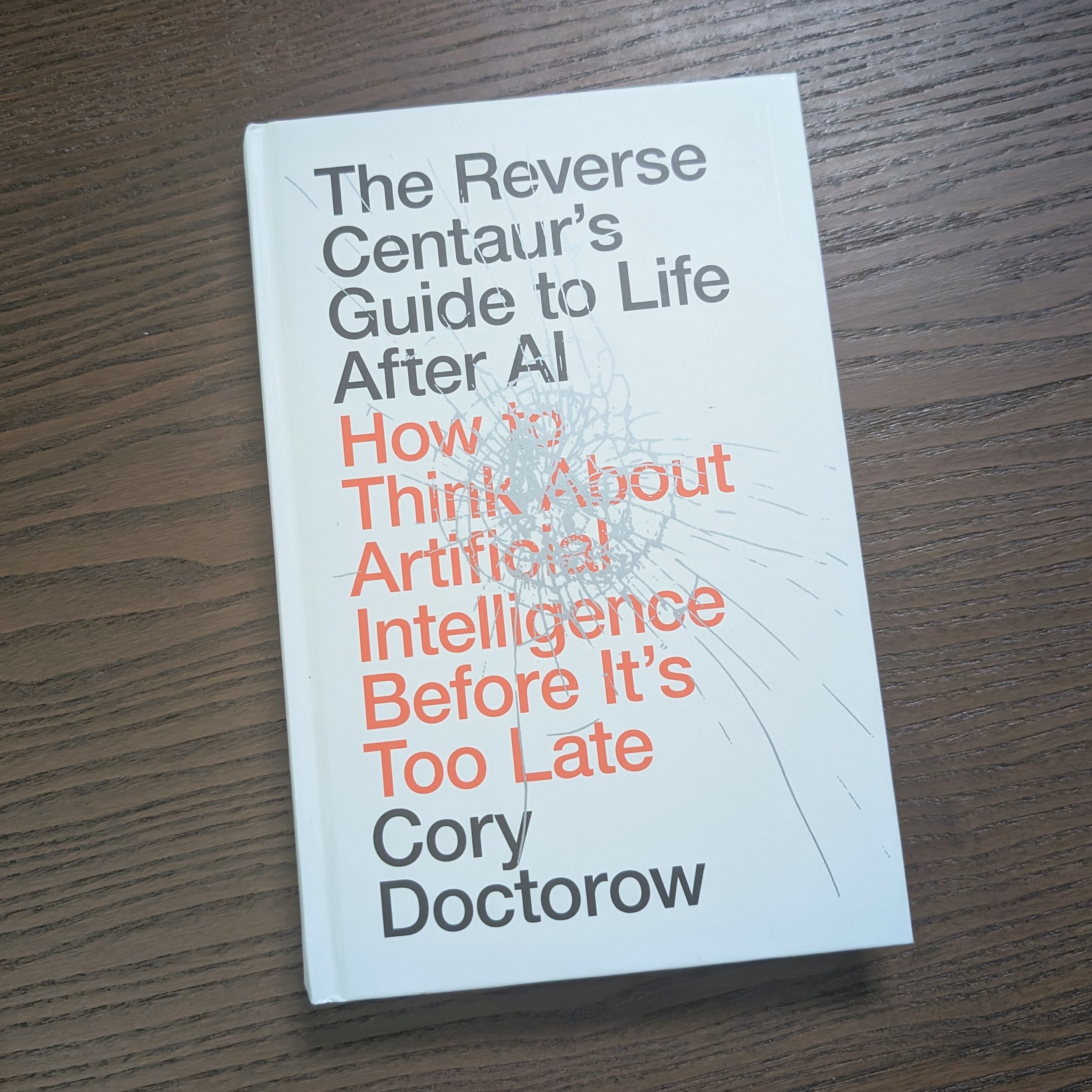 The Reverse Centaur's Guide to Life After AI Book Cover